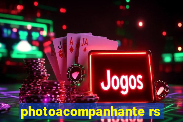 photoacompanhante rs